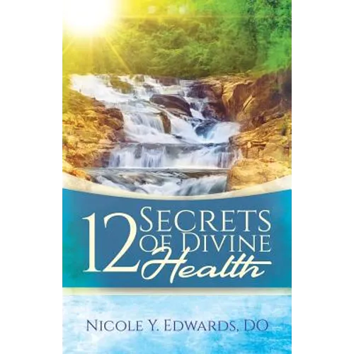12 Secrets Of Divine Health - Paperback