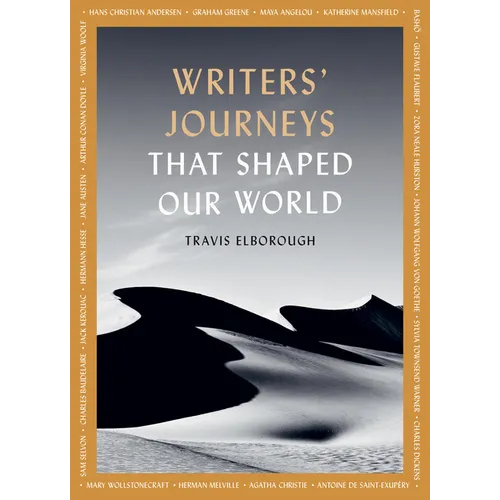 Writers' Journeys That Shaped Our World: In the Footsteps of the Literary Greats - Paperback