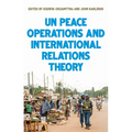 United Nations Peace Operations and International Relations Theory - Paperback