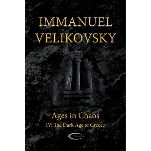 Ages in Chaos IV: The Dark Age of Greece - Paperback
