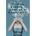Taiwan Cinema, Memory, and Modernity - Hardcover
