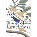 The Age of Loneliness: Essays - Paperback