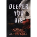 Deeper You Dig: A Lost Kings MC Halloween - Paperback