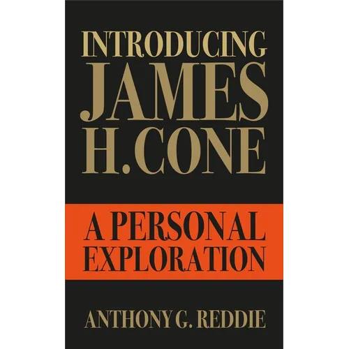 Introducing James H. Cone: A Personal Exploration - Paperback