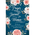 Prayer Journal for Women: 90 Days of Praise, Prayer & Gratitude through the Psalms - Paperback