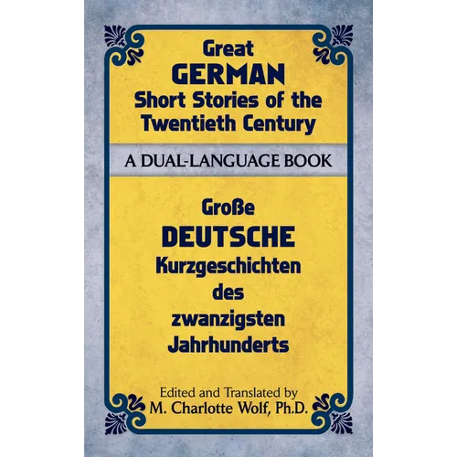 Great German Short Stories of the Twentieth Century: A Dual-Language Book - Paperback