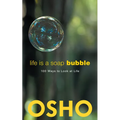 Life Is a Soap Bubble: 100 Ways to Look at Life - Paperback