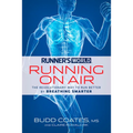 Runner's World: Running on Air: The Revolutionary Way to Run Better by Breathing Smarter - Paperback