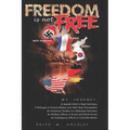 Freedom Is Not Free - Paperback