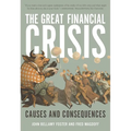 The Great Financial Crisis: Causes and Consequences - Paperback