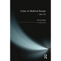 Crime in Medieval Europe: 1200-1550 - Paperback
