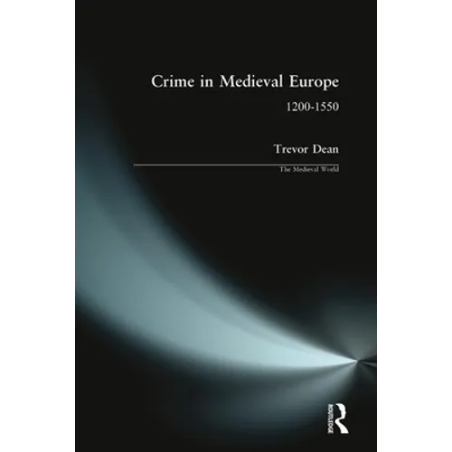 Crime in Medieval Europe: 1200-1550 - Paperback
