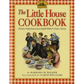 The Little House Cookbook: Frontier Foods from Laura Ingalls Wilder's Classic Stories - Paperback