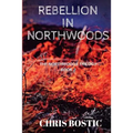 Rebellion in Northwoods - Paperback