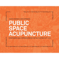 Public Space Acupuncture - Paperback
