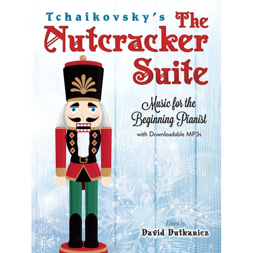 Tchaikovsky's the Nutcracker Suite: Music for the Beginning Pianist with Downloadable Mp3s - Paperback