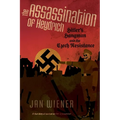 The Assassination of Heydrich: Hitler's Hangman and the Czech Resistance - Paperback
