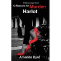 13 Reasons for Murder Harlot: A Britney Cage Serial Killer Novel, 13 Reasons for Murder #8 - Paperback