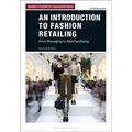 An Introduction to Fashion Retailing: From Managing to Merchandising - Paperback