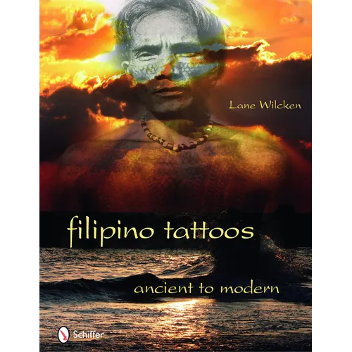 Filipino Tattoos: Ancient to Modern - Hardcover
