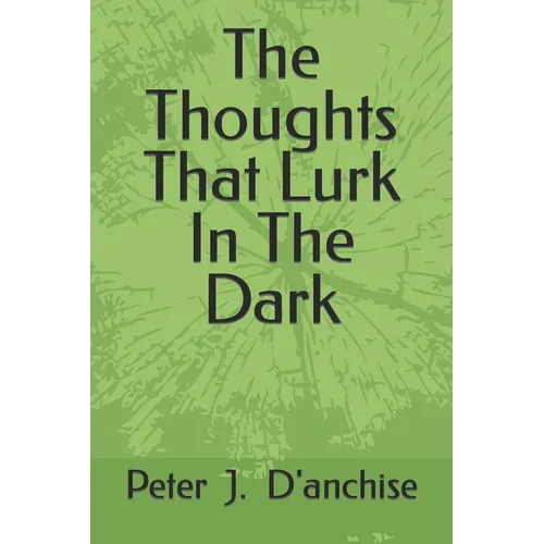 The Thoughts That Lurk In The Dark - Paperback