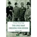The Only Man Dressing for Dinner - Paperback