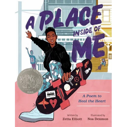 A Place Inside of Me: A Poem to Heal the Heart (Caldecott Honor Book) - Hardcover