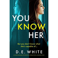 You Know Her: An Unputdownable Psychological Thriller with a Shocking Twist - Paperback