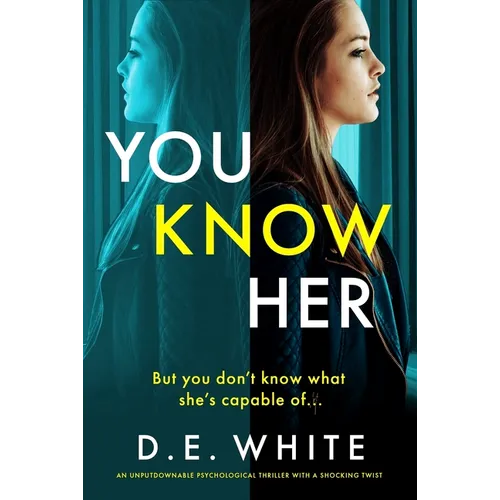 You Know Her: An Unputdownable Psychological Thriller with a Shocking Twist - Paperback