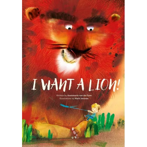 I Want a Lion! - Hardcover