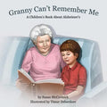 Granny Can't Remember Me: A Children's Book About Alzheimer's - Paperback