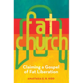 Fat Church: Claiming a Gospel of Fat Liberation - Paperback