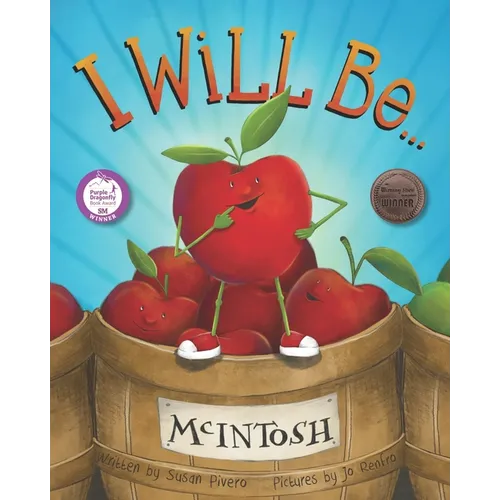 I Will Be ...: An Amusing Story of Self-discovery and Learning to Love Who You Are - Paperback