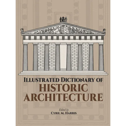 Illustrated Dictionary of Historic Architecture - Paperback