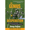 The Genius of Desperation: The Schematic Innovations That Made the Modern NFL - Paperback