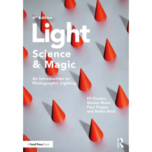 Light -- Science & Magic: An Introduction to Photographic Lighting - Paperback