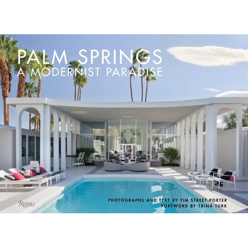Palm Springs: A Modernist Paradise - Hardcover