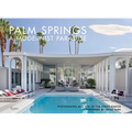 Palm Springs: A Modernist Paradise - Hardcover
