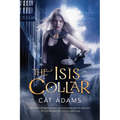 The Isis Collar: Book 4 of the Blood Singer Novels - Paperback