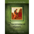 Discernment Matters: Listening with the Ear of the Heart - Paperback