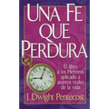 Una Fe Que Perdura = A Faith That Endures = A Faith That Endures - Paperback