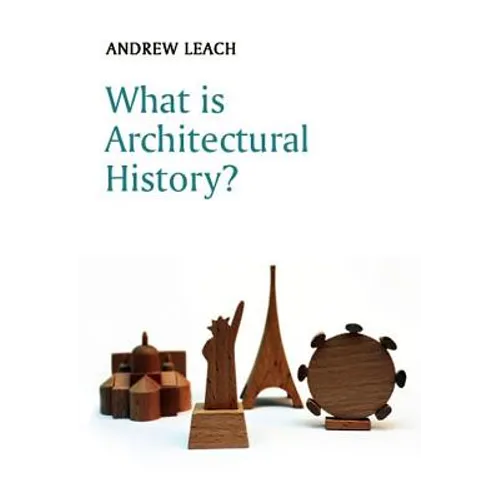What Is Architectural History? - Paperback