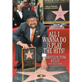 All I Wanna Do Is Play the Hits! - Hardcover