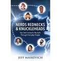 Nerds Rednecks & Knuckleheads: How God Connects the Dots Through Everyday People - Paperback