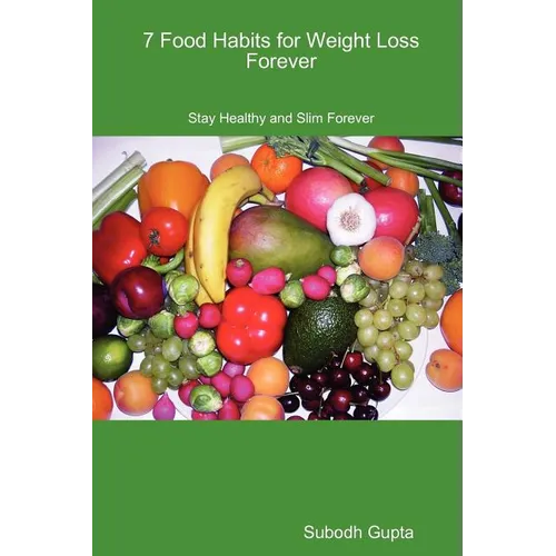 7 Food Habits for Weight Loss Forever - Paperback