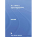 The Self Wired: Technology and Subjectivity in Contemporary Narrative - Paperback