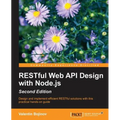 RESTful Web API Design with Node.js - Second Edition: A step-by-step guide in the RESTful world of Node.js. - Paperback
