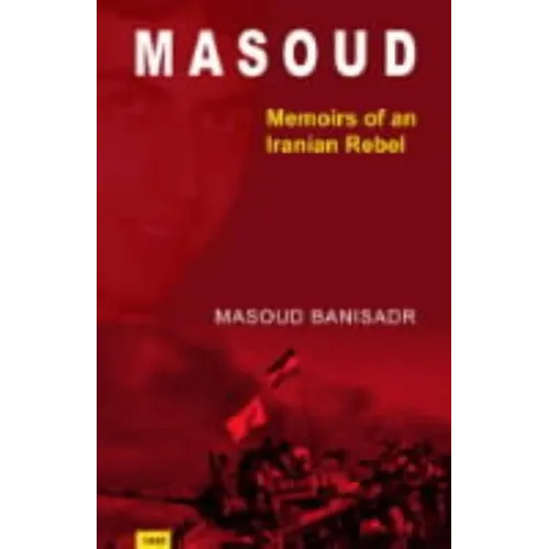 Masoud: Memoirs of an Iranian Rebel - Paperback
