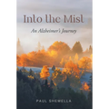 Into the Mist: An Alzheimer's Journey - Hardcover