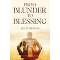 From Blunder to Blessing - Paperback